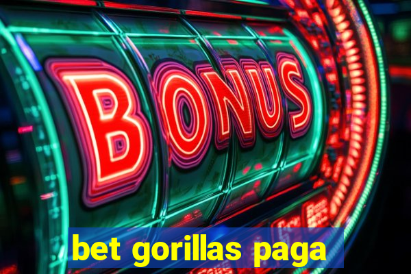 bet gorillas paga